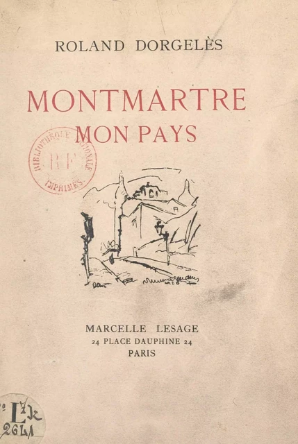 Montmartre, mon pays - Roland Dorgelès - FeniXX réédition numérique