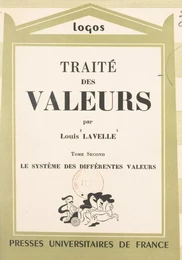 Traité des valeurs (2). Le système des différentes valeurs