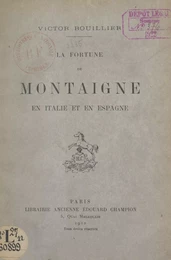 La fortune de Montaigne en Italie et en Espagne