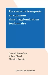 Un siècle de transports en commun dans l'agglomération toulonnaise