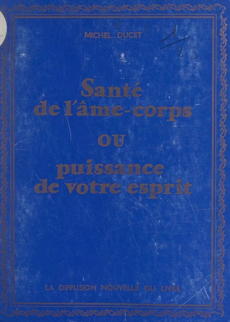 Santé de l'âme-corps - Michel Ducet - FeniXX réédition numérique