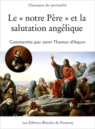 Le notre Père et la salutation angélique