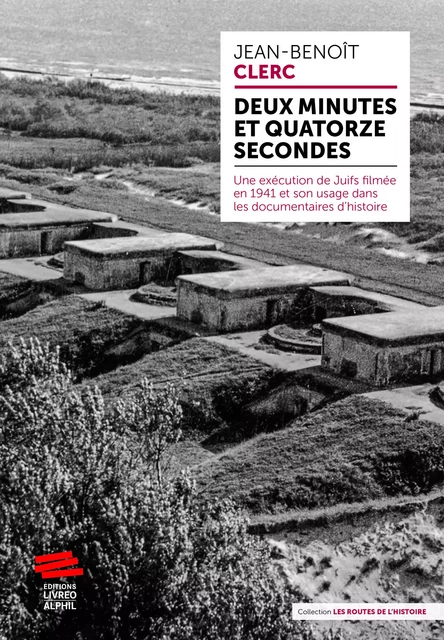 Deux minutes et quatorze secondes - Jean-Benoît Clerc - Livreo-Alphil