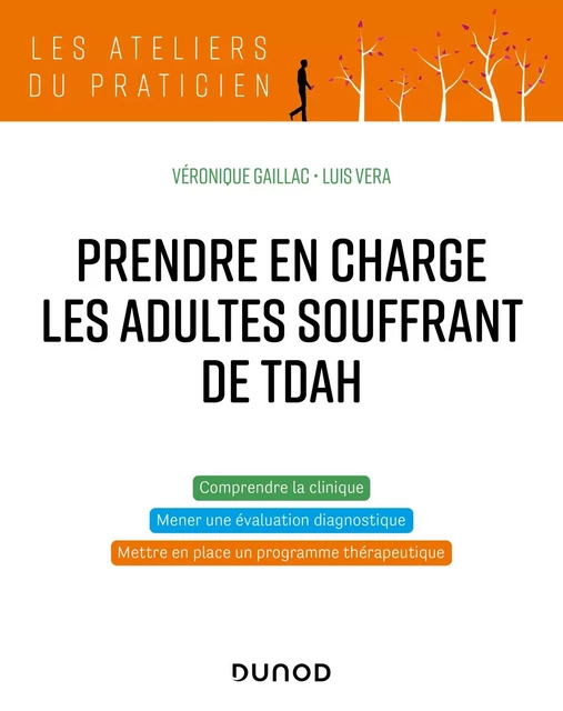 Prendre en charge les adultes souffrant de TDAH - Luis Vera, Véronique Gaillac - Dunod