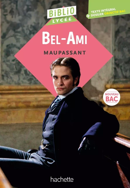 Bibliolycée - Bel-Ami, Maupassant - Guy de Maupassant, Véronique Brémond - Hachette Éducation