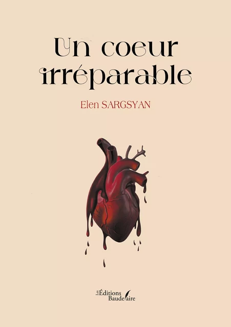 Un cœur irréparable - Elen Sargsyan - Éditions Baudelaire