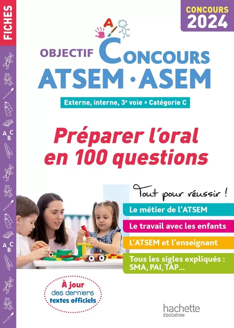 Objectif Concours ATSEM-ASEM 2024 - Préparer l'oral en 100 questions - Thierry Vasse - Hachette Éducation