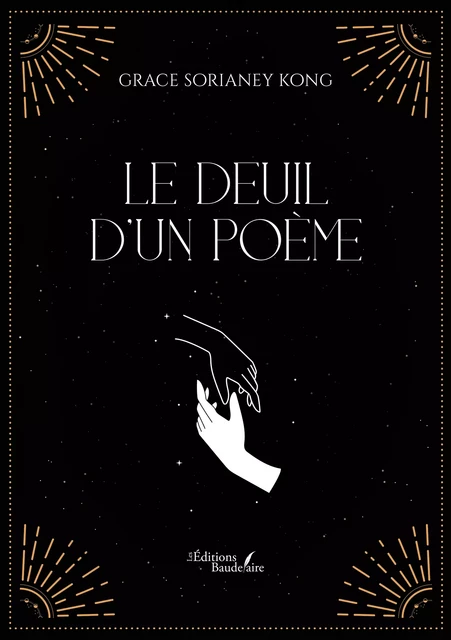 Le deuil d'un poème - Kong Grace Sorianey - Éditions Baudelaire