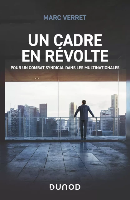 Un cadre en révolte - Marc Verret - Dunod