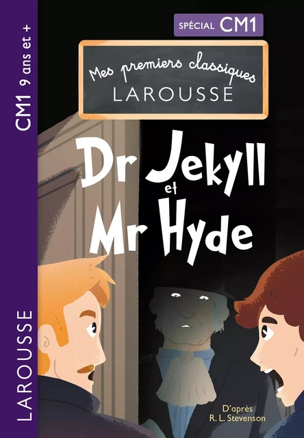 Mes premiers classiques Larousse : Docteur Jekyll et Mister Hyde CM1 -  Collectif - Larousse