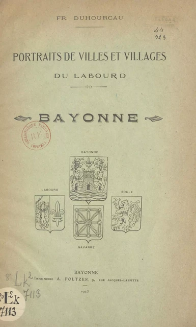 Portraits de villes et villages du Labourd : Bayonne - François Duhourcau - FeniXX réédition numérique