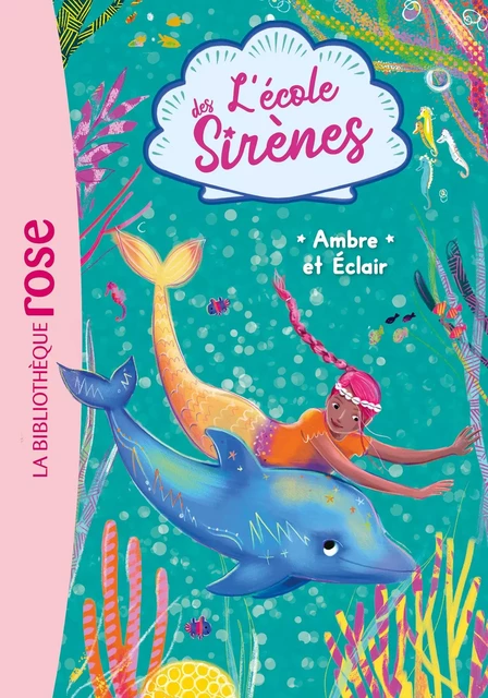 L'école des Sirènes 04 - Ambre et Éclair - Julie Sykes, Linda Chapman - Hachette Jeunesse