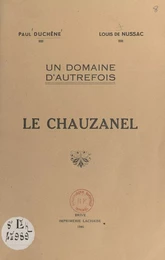 Un domaine d'autrefois : le Chauzanel