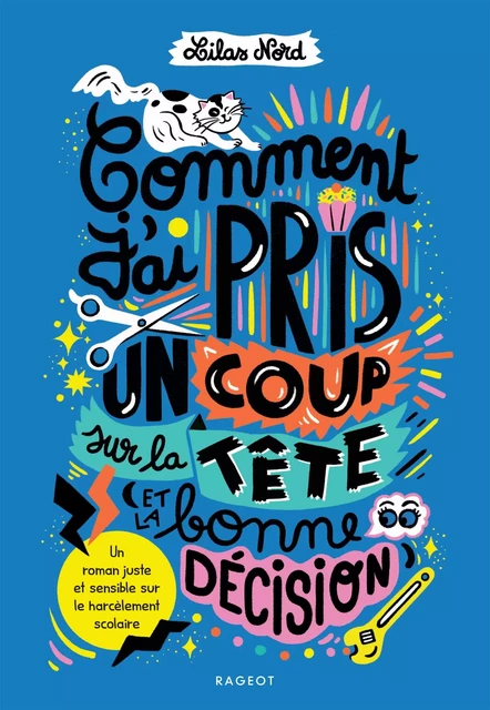 Comment j'ai pris un coup sur la tête (et la bonne décision) - Lilas Nord - Rageot Editeur