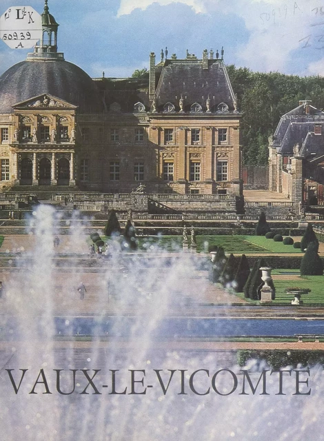 Vaux-le-Vicomte - Patrice de Vogüé - FeniXX réédition numérique