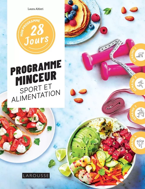 Programme minceur sport et alimentation - Laura Altieri, Guillaume Czerw - Larousse