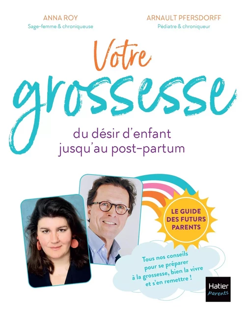 Votre grossesse - Arnault Pfersdorff, Anna Roy - Hatier Parents