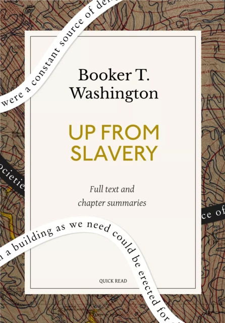 Up from Slavery: A Quick Read edition - Quick Read, Booker T. Washington - Quick Read