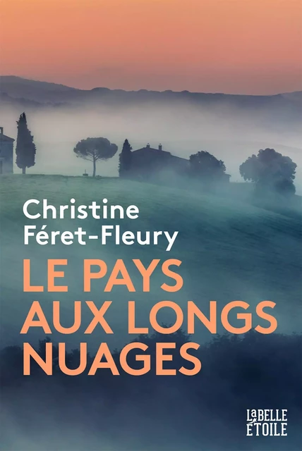 Le pays aux longs nuages - Christine Féret-Fleury - Hachette Fictions