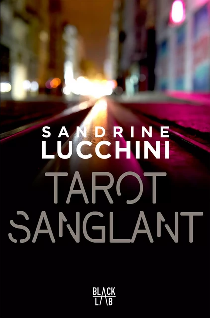 Tarot sanglant - Sandrine LUCCHINI - Hachette Fictions