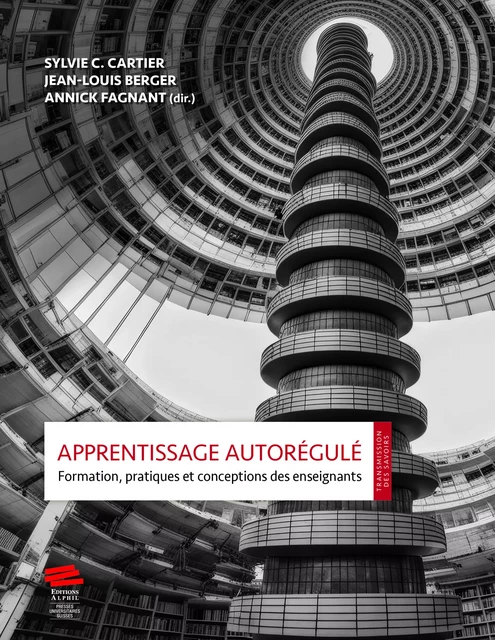 Apprentissage autorégulé - Sylvie C. Cartier, Jean-Louis Berger, Annick Fagnant - Alphil-Presses universitaires suisses