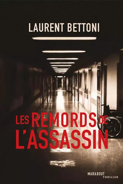 Les remords de l'assassin - Laurent Bettoni - Hachette Fictions