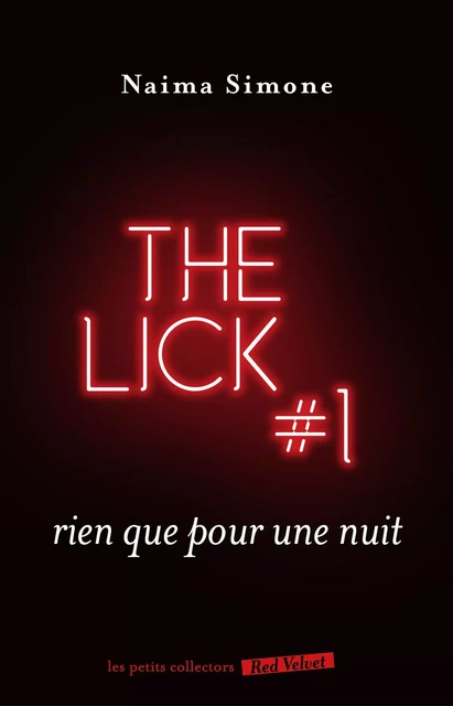 Rien que pour une nuit - The Lick 1 - Naïma Simone - Hachette Fictions