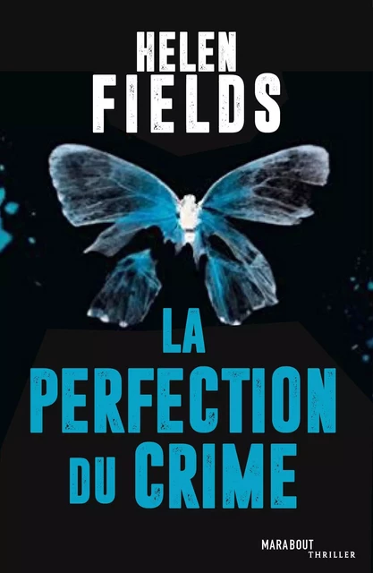 La perfection du crime - Helen Fields - Hachette Fictions