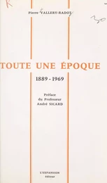 Toute une époque 1889-1969