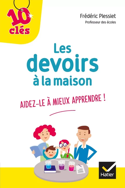 Les devoirs à la maison - Frédéric Plessiet - Hatier Parents