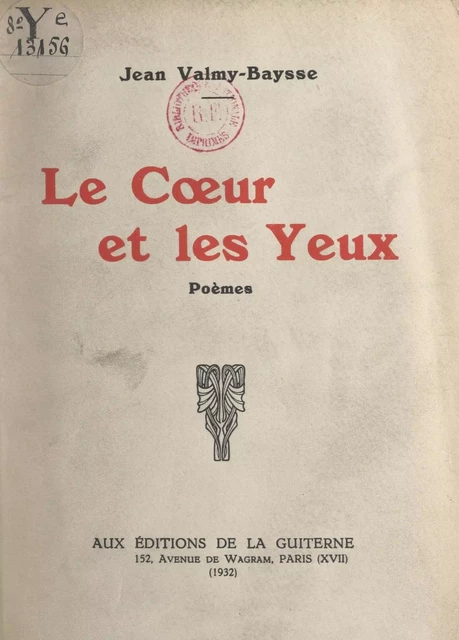 Le cœur et les yeux - Jean Valmy-Baysse - FeniXX réédition numérique