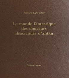 Le monde fantastique des douceurs alsaciennes d'antan