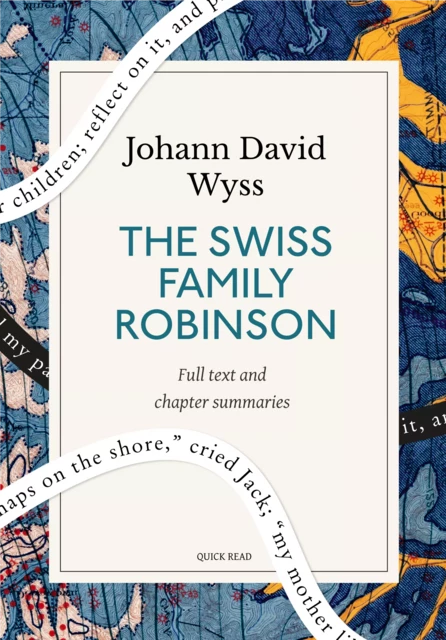 The Swiss Family Robinson: A Quick Read edition - Quick Read, Johann David Wyss - Quick Read