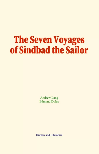 The Seven Voyages of Sindbad the Sailor - A. Lang, E. Dulac - Human and Literature Publishing