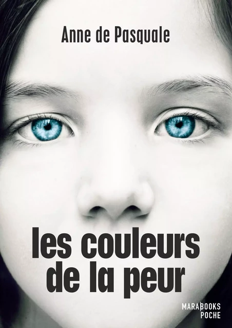 Les couleurs de la peur - Anne de Pasquale - Hachette Fictions