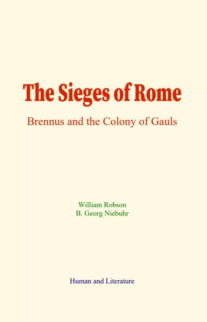 The Sieges of Rome - William Robson, B. G. Niebuhr - Human and Literature Publishing