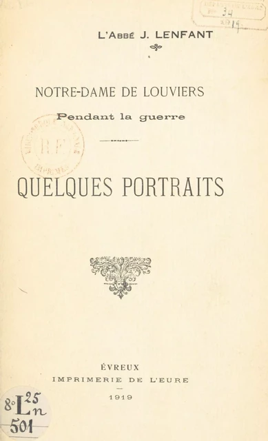 Notre-Dame de Louviers pendant la guerre : quelques portraits - Joseph Lenfant - FeniXX réédition numérique