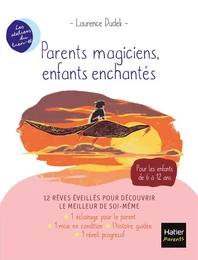 Parents magiciens, enfants enchantés