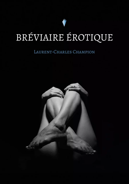 Bréviaire érotique - Laurent-Charles Champion - Stylit