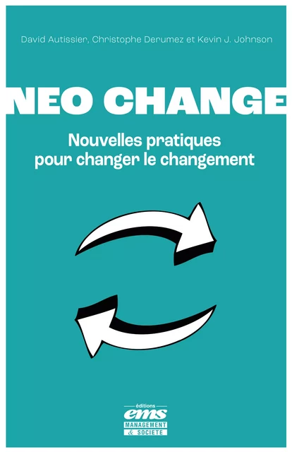 Neo change - David AUTISSIER, Christophe Derumez, Kevin J. Johnson - Éditions EMS