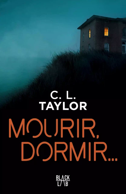 Mourir, dormir - C.L Taylor - Hachette Fictions