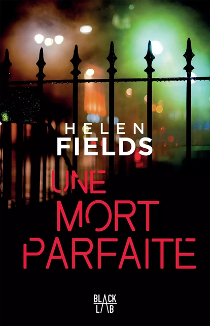 Une mort parfaite - Helen Fields - Hachette Fictions