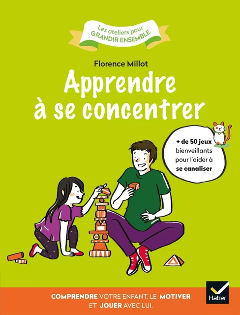 Apprendre à se concentrer - Florence Millot - Hatier Parents