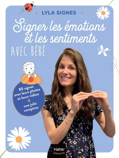 Signer les émotions et les sentiments avec bébé -  @lyla_signes,  Lyla Signes - Hatier Parents