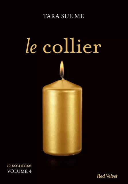 Le collier  - La soumise vol. 5 - Tara Sue Me - Hachette Fictions