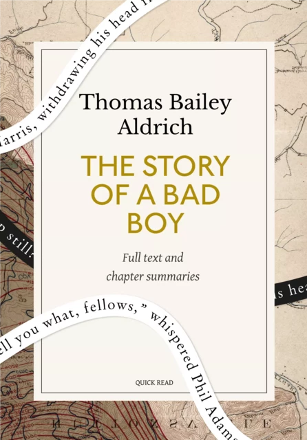 The Story of a Bad Boy: A Quick Read edition - Quick Read, Thomas Bailey Aldrich - Quick Read