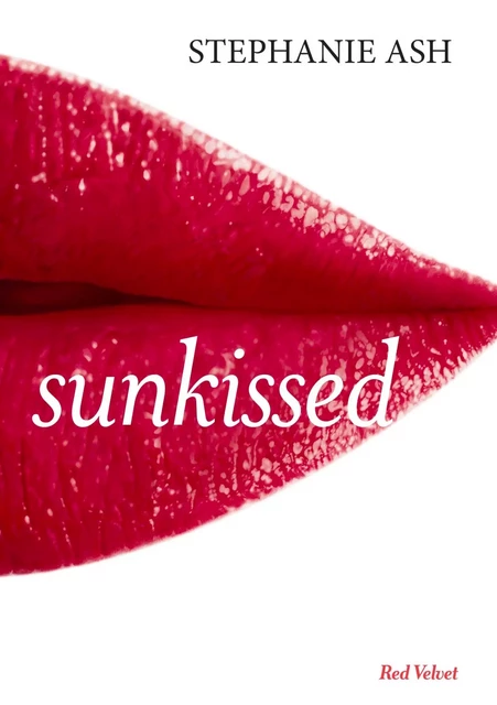 Sunkissed - Stephanie Ash - Hachette Fictions