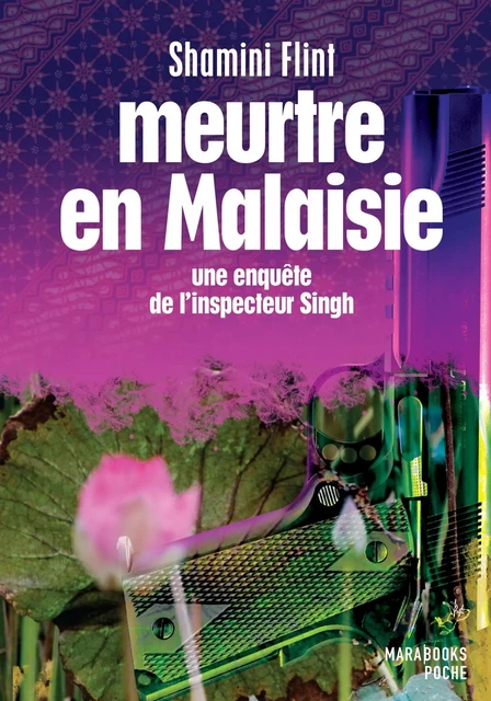 Meurtre en Malaisie - Une enquête de l'inspecteur Singh - Shamini Flint - Hachette Fictions