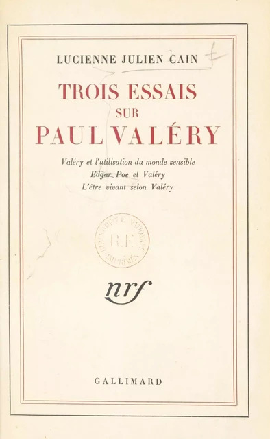 Trois essais sur Paul Valéry - Lucienne Julien Cain - FeniXX réédition numérique