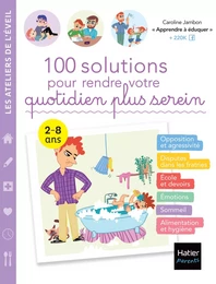 100 solutions pour rendre votre quotidien plus serein